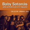 Baby Satanás pela primeira vez em Taquara!